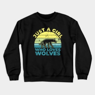 Just A Girl Who Loves Wolves for Wolf Lovers Gift Crewneck Sweatshirt